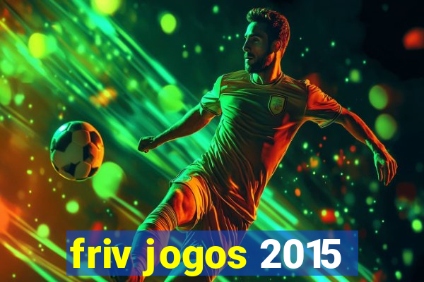 friv jogos 2015